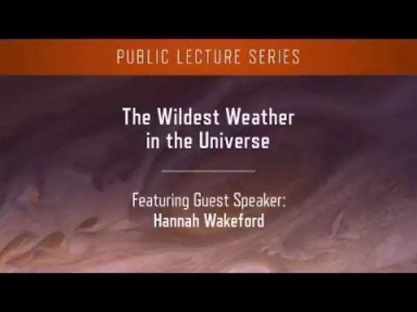 Video: HubbLe Space Telescope: Wildest Weather in the Universe